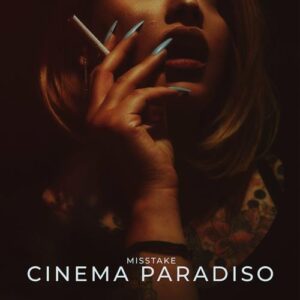 Nuovo singolo di Misstake "Cinema Paradiso"