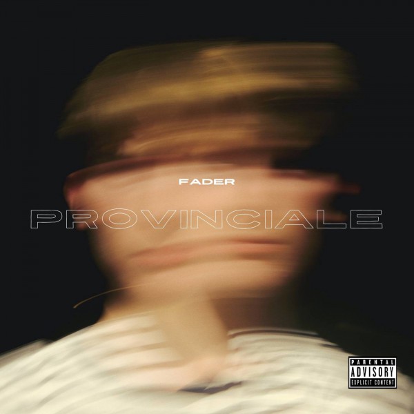 "Provinciale" è il nuovo album di Fader