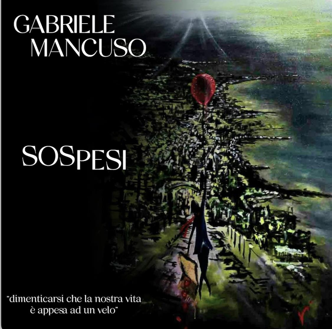 Gabriele Mancuso presenta il suo nuovo singolo "Sospesi", in pubblicazione l'8 Aprile 2022