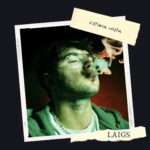 Laigs presenta il suo nuovo singolo "Ultima volta", in distribuzione dal 8 Aprile 22