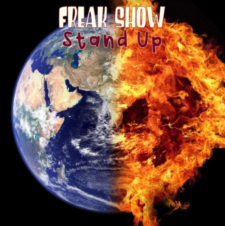 "Stand up" è il nuovo singolo dei Freak Show, dal 18 Marzo 2022 in radio e digitale